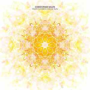 Christopher Willits - Tiger Flower Circle Sun