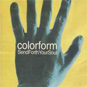 Colorform - Send Forth Your Soul