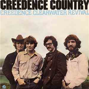 Creedence Clearwater Revival - Creedence Country