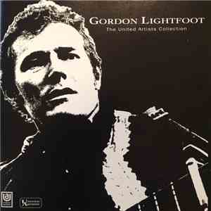 Gordon Lightfoot - The United Artists Collection