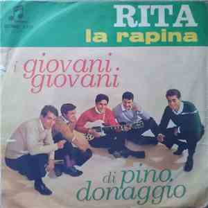 I Giovani Giovani Di Pino Donaggio - Rita / La Rapina