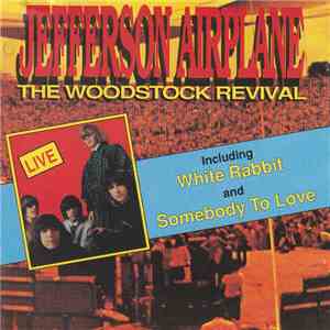 Jefferson Airplane - The Woodstock Revival Live
