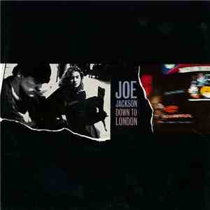 Joe Jackson - Down To London