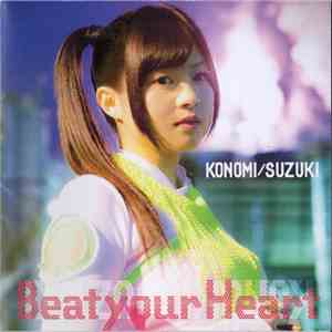 Konomi Suzuki = 鈴木このみ - Beat Your Heart