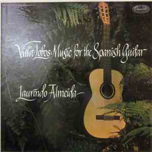 Laurindo Almeida & Villa-Lobos - Villa Lobos: Music For The Spanish Guitar