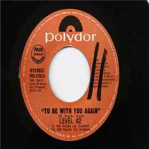 Level 42 - To Be With You Again