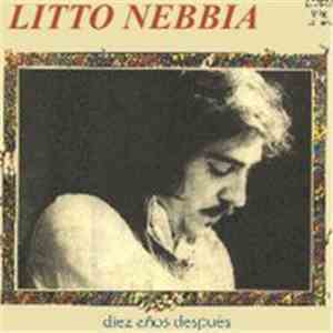 Litto Nebbia - Diez Años Después