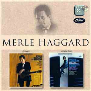 Merle Haggard - Strangers/Swinging Doors