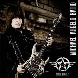 Michael Angelo Batio - Shred Force 1: The Essential MAB