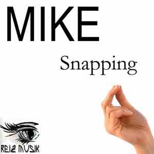 Mike  - Snapping