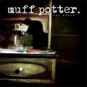 Muff Potter - Von Wegen