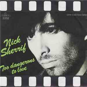 Nick Sherrif - Too Dangerous In Love