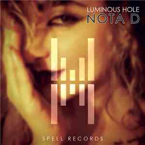 Nota D - Luminous Hole