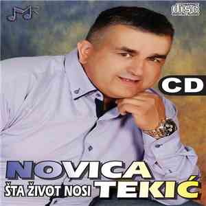 Novica Tekić - Šta Život Nosi