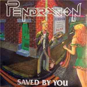Pendragon  - Saved By You
