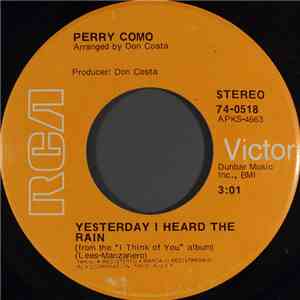 Perry Como - Yesterday I Heard The Rain / My Days Of Loving You