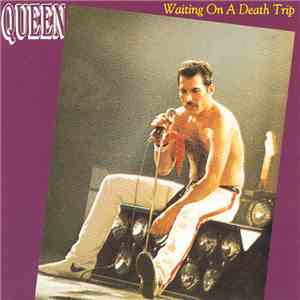 Queen - Waiting On A Death Trip