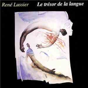 René Lussier - Le Trésor De La Langue