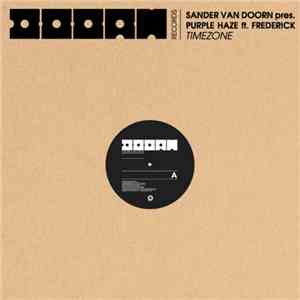 Sander van Doorn Pres. Purple Haze Ft. Frederick - Timezone