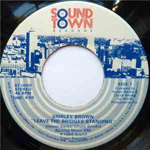 Shirley Brown - Leave The Bridges Standing / Looking For The Real Thing
