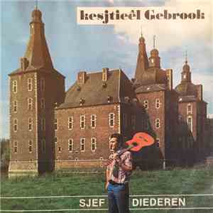 Sjef Diederen - Kesjtieêl Gebrook