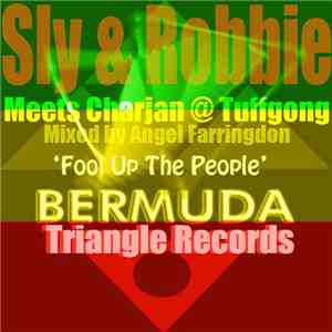 Sly & Robbie Meets Charjan - Fool Up The People (Mixed By Angel Farringdon)
