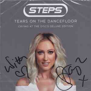 Steps - Tears On The Dancefloor - Crying At The Disco Deluxe Edition