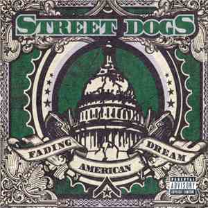 Street Dogs - Fading American Dream