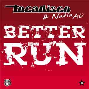 Tocadisco & Nadia Ali - Better Run (Taken From Superstar Remixes)