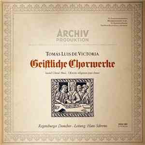 Tomás Luis De Victoria - Regensburger Domchor, Hans Schrems - Geistliche Ch ...
