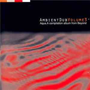 Various - Ambient Dub Volume 3 (Aqua)
