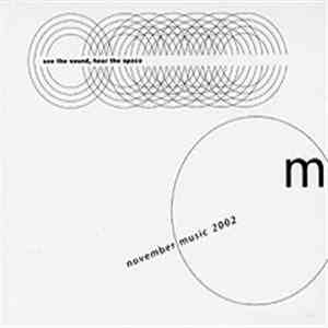 Various - See The Sound, Hear The Space - November Music 2002
