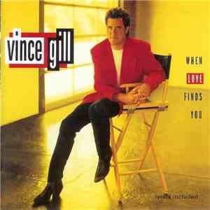 Vince Gill - When Love Finds You