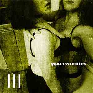 Wallwhores - III