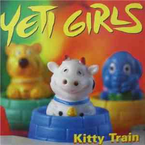Yeti Girls - Kitty Train