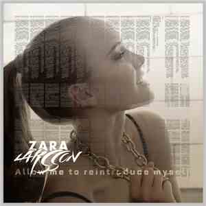 Zara Larsson - Allow Me To Reintroduce Myself