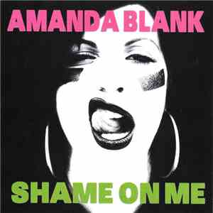 Amanda Blank - Shame On Me