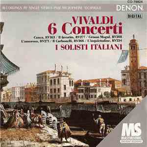Antonio Vivaldi, I Solisti Italiani - 6 Concerti: Conca, Il Favorito, Gross ...