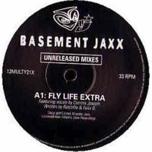 Basement Jaxx - Fly Life (Unreleased Mixes)