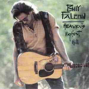 Billy Falcon - Heaven's Highest Hill