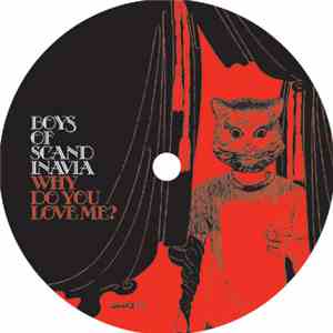 Boys Of Scandinavia - Why Do You Love Me