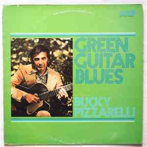 Bucky Pizzarelli - Green Guitar Blues