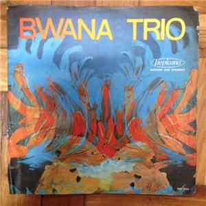 Bwana Trio - Bwana Trio
