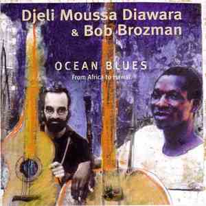 Djeli Moussa Diawara & Bob Brozman - Ocean Blues - From Africa To Hawaï