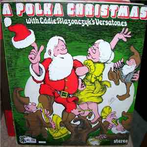 Eddie Blazonczyk's Versatones - A Polka Christmas