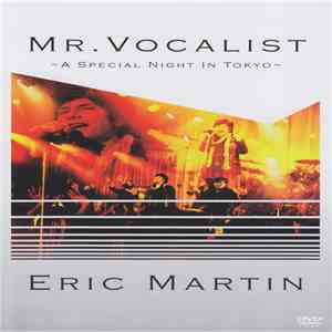 Eric Martin  - Mr. Vocalist - A Special Night In Tokyo
