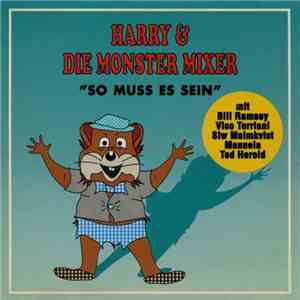 Harry & Die Monster Mixer - So Muss Es Sein