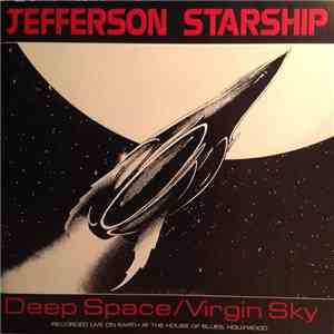 Jefferson Starship - Deep Space/Virgin Sky