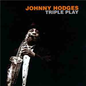 Johnny Hodges - Triple Play
