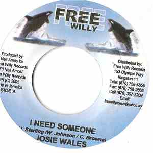 Josey Wales - I Need Someone